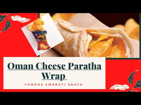 Oman Chips Paratha Roll|Dubai's famous Oman Chips Paratha Wrap🌯|Omani Cheese Paratha Roll