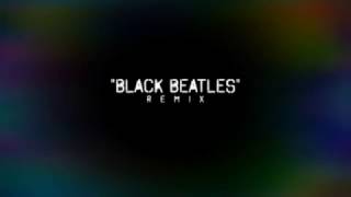 Montana of 300 - Black Beatles Remix