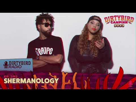 Dirtybird Radio 392 - Shermanology