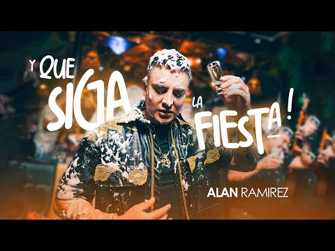 Alan Ramírez - Y Que Siga La Fiesta (Video Oficial)