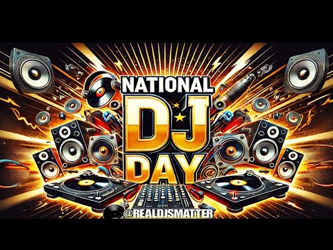 Salute the DJ! National Dj Day | Real Djs Matter Show