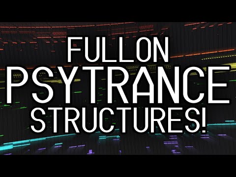 Full On / Nighttime Psytrance Structures Explained!