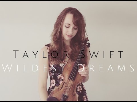 WILDEST DREAMS - Taylor Swift Violin Cover