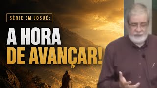 A Hora de Avançar! | Augustus Nicodemus