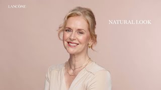 Lancôme HOW TO DO A NATURAL MAKEUP LOOK