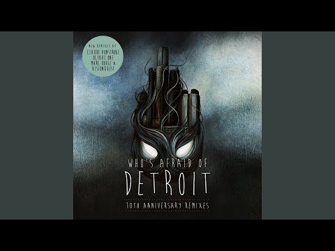 Who's Afraid of Detroit? (Visionquest Remix)