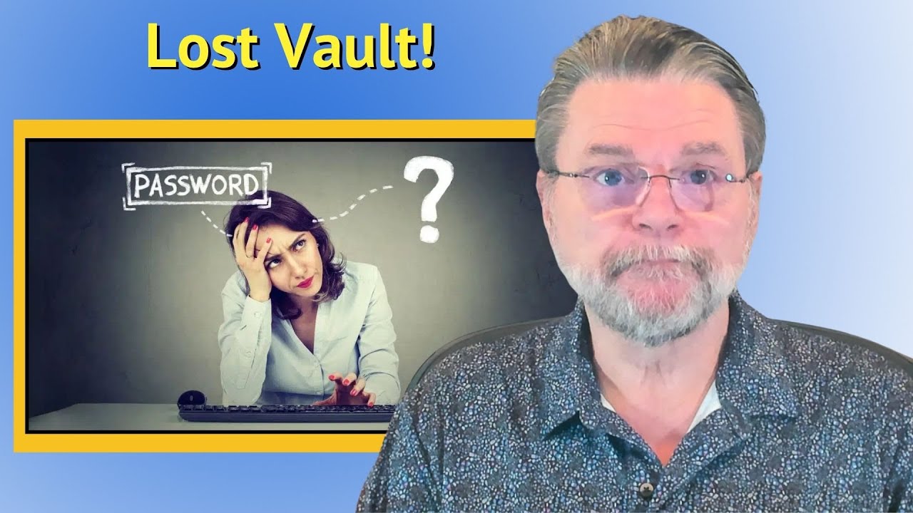 I’ve Lost My Password Vault. What Do I Do?