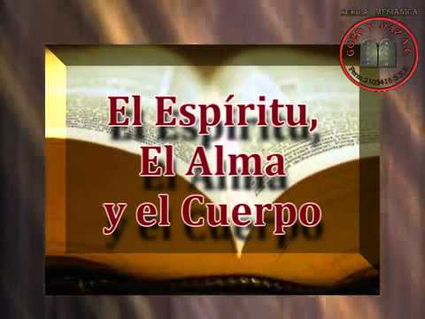 El Espíritu, El Alma y el Cuerpo por el Roeh Dr. Javier Palacios Celorio