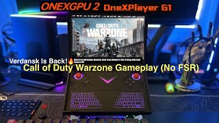 ONEXGPU 2 Onexplayer G1 Call of Duty Warzone Verdansk 1600p Gameplay No FSR