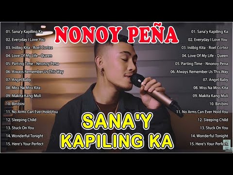 Sana'y Kapiling Ka - NONOY PEÑA Nonstop Songs 2024 - NONOY PEÑA Top 20 OPM Viral Songs 2024 Playlist