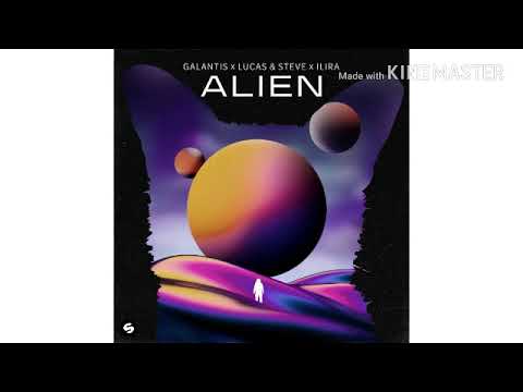 Galantis x Lucas & Steve x Ilira - Alien (Male Version)