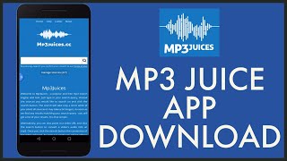 How to Download Mp3Juice App 2023?