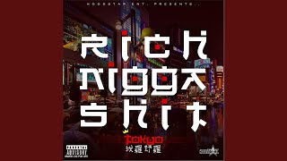 Rich Nigga Shit