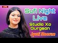 Live Sufi Night Jyoti Nooran Studio XO Gurgaon 2025