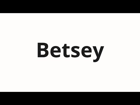 How to pronounce Betsey