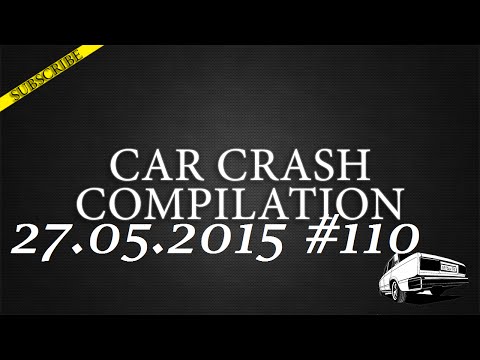 Car crash compilation #110 | Подборка аварий 27.05.2015 