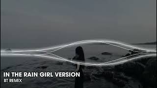 Download lagu IN THE RAIN V2 在雨中 (Trong mưa) BT Remix mp3
