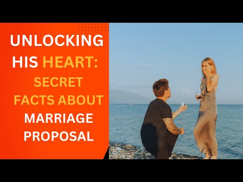"Unlocking His Heart: 10 Surprising Psychology Facts About Men's Marriage Proposals"