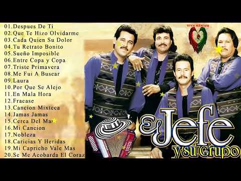 El Jefe Y Su Grupo - 30 Super Exitos (Disco Completo) - El jefe y su grupo - Mis favoritas🎶🎶🎶