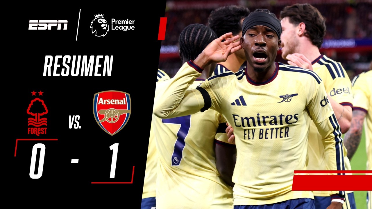 EL CAMPEÓN HACE RUIDO: GOL DE MADUEKE Y TRIUNFO DE ARSENAL | Nottingham Forest 0-1 Arsenal | RESUMEN
