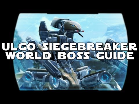 SWTOR World Bosses - Ulgo Siegebreaker Boss Guide - Star Wars: The Old Republic