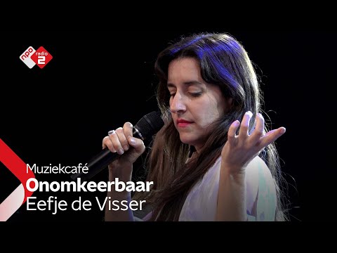 Eefje de Visser - Onomkeerbaar | NPO Radio 2