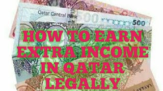 How to earn extra money in Qatar legally
