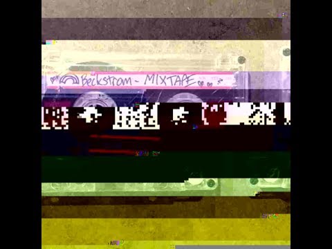 beckstrom - Mixtape (Summer 2017)