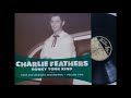 Charlie Feathers - I Lose My Mind