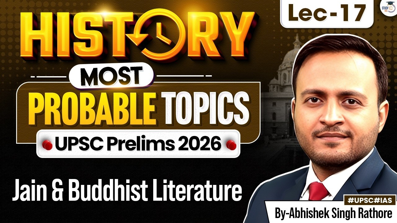 UPSC Prelims 2026 | History Most Important Topics | Jain & Buddhist Literature  | Lec 17 | StudyIQ