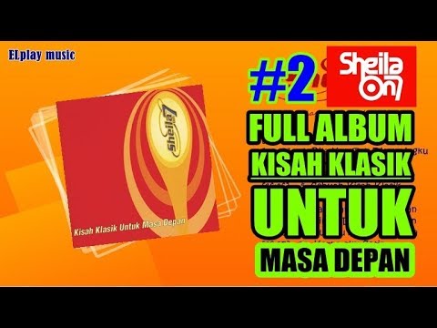 Sheila On 7 - FULL ALBUM Sebuah Kisah Klasik Untuk Masa Depan (2000)
