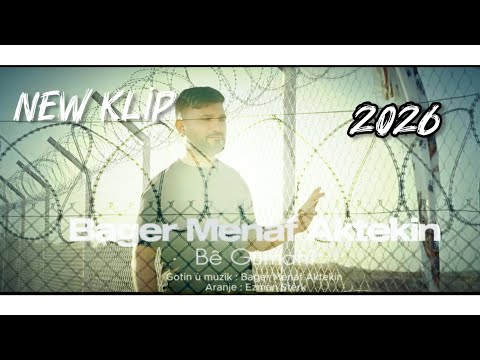 Bager Menaf Aktekin - Bê Gûmanî 2026