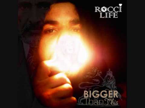 Rocci Life   Bigger than this