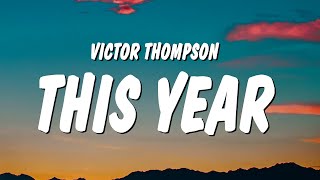 Victor Thompson - THIS YEAR (Blessings) Lyrics ft. Ehis &#39;D&#39; Greatest &quot;follow follow, follow follow&quot;