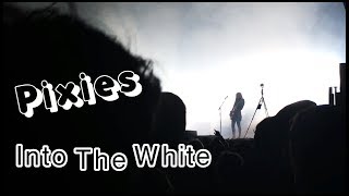 Pixies - Into The White live @ Bluedot Festival UK 2017