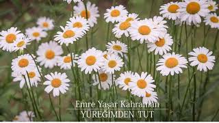 Emre Yaşar Kahraman - Yüreğimden Tut