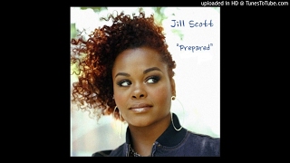 Jill Scott -Prepared