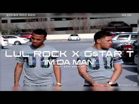 Lul Rock x G$tar T-  Im Da Man