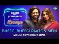 Bheegi Bheegi Raaton Mein | Carvaan Lounge | Mouni Roy | Nakash Aziz | JAM8