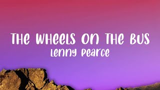 Lenny Pearce - The Wheels On The Bus (Techno Remix) "the wheels on the bus go round and round"