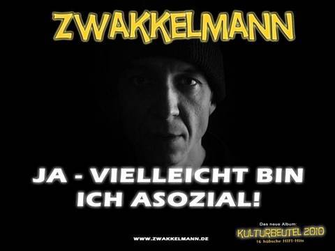 ZWAKKELMANN - Ja, vielleicht bin ich asozial - Videoclip