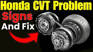Honda CVT Transmission Problems Explained: (Cause, Symptoms & How to Fix Them)
