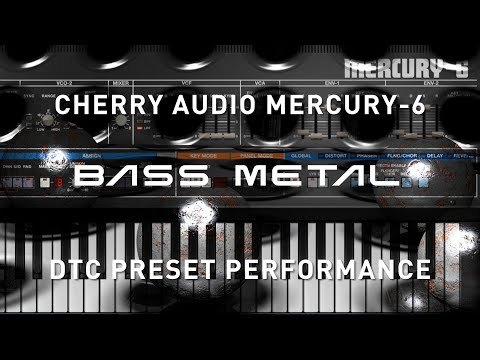 CHERRY AUDIO MERCURY-6 - DTC Bass Metal Preset - Live Performance