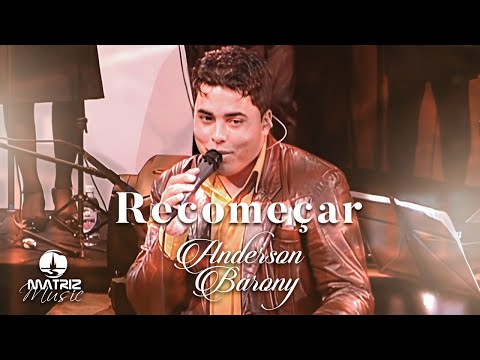 Recomeçar - Anderson Barony