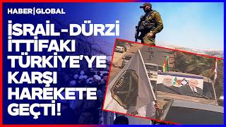 TÜRKİYE'YE KARŞI HAZIRLIK! İsrail ve Kölesi Dürziler Suriye'de Savaşa 