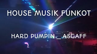 Download lagu HARD PUMPIN _ASGAFF || HOUSE MUSIK SINGLE FUNKOT mp3