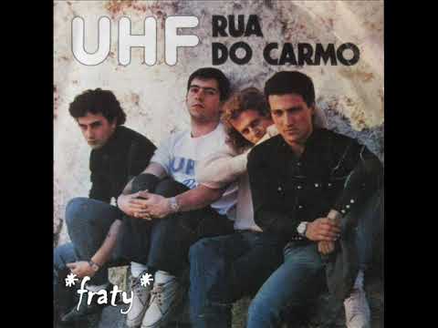 UHF - Rua do Carmo