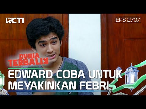 Edward Coba Ngeyakinin Kalau Febri Bisa - DUNIA TERBALIK