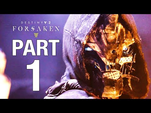 DESTINY 2 FORSAKEN Part 1 Gameplay Walkthrough - No Commentary