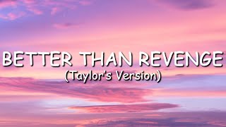 Taylor Swift - Better Than Revenge (Taylor&#39;s Version) (Lyric Video)